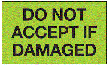 Do Not Accept If Damaged Fluorescent Green Labels