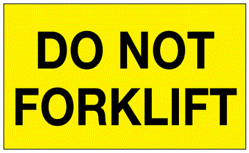 Do Not Forklift Labels