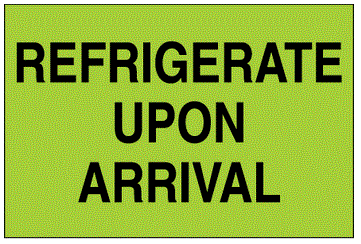 Refrigerate Upon Arrival Fluorescent Green Labels
